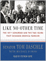 Like No Other Time: The 107th Congress and the Two Years That Changed America Forever