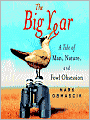 The Big Year: A Tale of Man, Nature, and Fowl Obsession