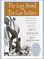 The Last Stand of the Tin Can Sailors: The Extraordinary World War II Story of the U.S. Navy's Finest Hour