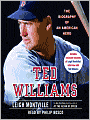 Ted Williams: The Biography of an American Hero