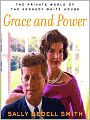 Grace and Power: The Private World of the Kennedy White House