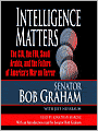 Intelligence Matters: The CIA, the FBI, Saudi Arabia, and the Failure of America's War on Terror