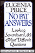 No Pat Answers