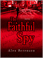 The Faithful Spy (John Wells Series #1)