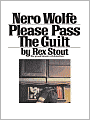 Please Pass the Guilt (Nero Wolfe Series)