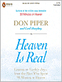 Heaven Is Real: Lessons on Earthly Joy - from the Man Who Spent 90 Minutes in Heaven
