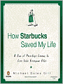 How Starbucks Saved My Life: A Son of Privilege Learns to Live Like Everyone Else