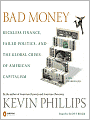 Bad Money: Reckless Finance, Failed Politics, and the Global Crisis of American Capitalism