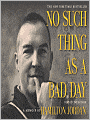 No Such Thing as a Bad Day