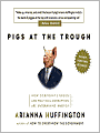 Pigs at the Trough: How Corporate Greed and Political Corruption are Undermining America