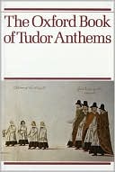 The Oxford Book of Tudor Anthems