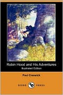 Robin Hood And His Adventures (Illustrated Edition)