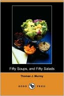 Fifty Soups, And Fifty Salads