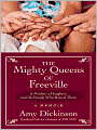 The Mighty Queens of Freeville: A Mother, a Daughter, and the Town That Raised Them