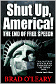 Shut Up, America!: The End of Free Speech