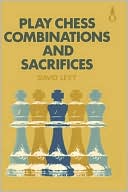 Play Chess Combinations And Sacrifices by David N. L. Levy: Book Cover