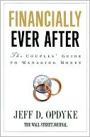 Financially Ever After: The Couples' Guide to Managing Money