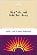 download King Arthur and the Myth of History book