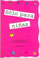 Soló para ninas (girls Rule): Un libro muy especial creado especialmente para Niñas