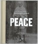 Peace: The Words and Inspiration of Mahatma Gandhi