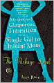 The Package Deal: My (Not-So) Glamorous Transition from Single Gal to Instant Mom