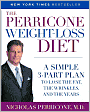 The Perricone Weight-Loss Diet: A Simple 3-Part Program to Lose the Fat, the Wrinkles, and the Years