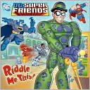 Riddle Me This!
