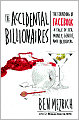 The Accidental Billionaires: The Founding of Facebook: A Tale of Sex, Money, Genius and Betrayal