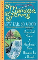 Sew Far, So Good (Needlecraft Mystery Series #4-6)