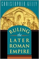 Ruling The Later Roman Empire