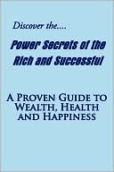 Discover The Power Secrets Of The Rich And Successful