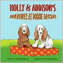 Holly & Addison's Adventures At Doggie Daycare