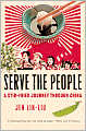 Serve the People: A Stir-Fried Journey Through China