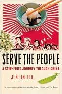 Serve the People: A Stir-Fried Journey Through China