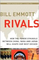 Rivals: How the Power Struggle between China, India and Japan Will Shape Our Next Decade