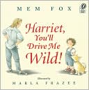 Harriet, You'll Drive Me Wild!
