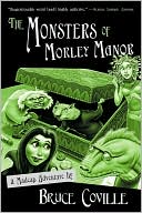 The Monsters of Morley Manor: A Madcap Adventure