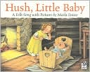 Hush, Little Baby: A Folk Song with Pictures