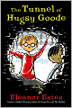 Tunnel of Hugsy Goode