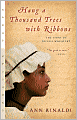Hang a Thousand Trees with Ribbons: The Story of Phillis Wheatley