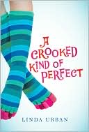 A Crooked Kind of Perfect by Linda Urban: Book Cover