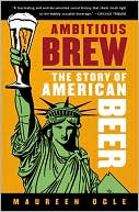 download Ambitious Brew : The Story of American Beer book