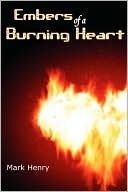 Embers Of A Burning Heart
