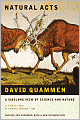 Natural Acts: A Sidelong View of Science and Nature