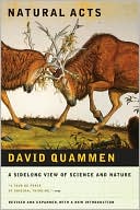 Natural Acts: A Sidelong View of Science and Nature