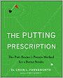 The Putting Prescription: The Doctor's Proven Method for a Better Stroke
