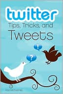 Twitter Tips, Tricks, and Tweets