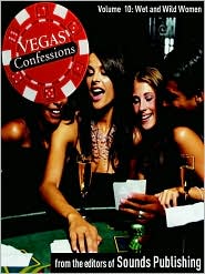 Wet and Wild Women: From Vegas Confessions Series, Volume 10