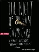 The Night of the Gun: A reporter investigates the darkest story of his life. His own.