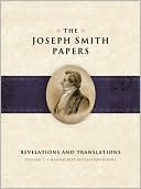 The Joseph Smith Papers: Revelations and Translations, Volume 1: Manuscript Revelation Books